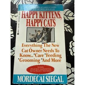 Happy Kittens Happy Cats Mordecai Siegal 1993 Paperback Cat Care Guide Book